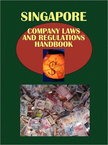 Singapore Company Laws And Regulations Handbook