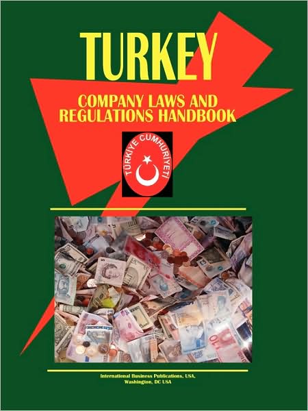 Turkey Company Laws And Regulations Handbook