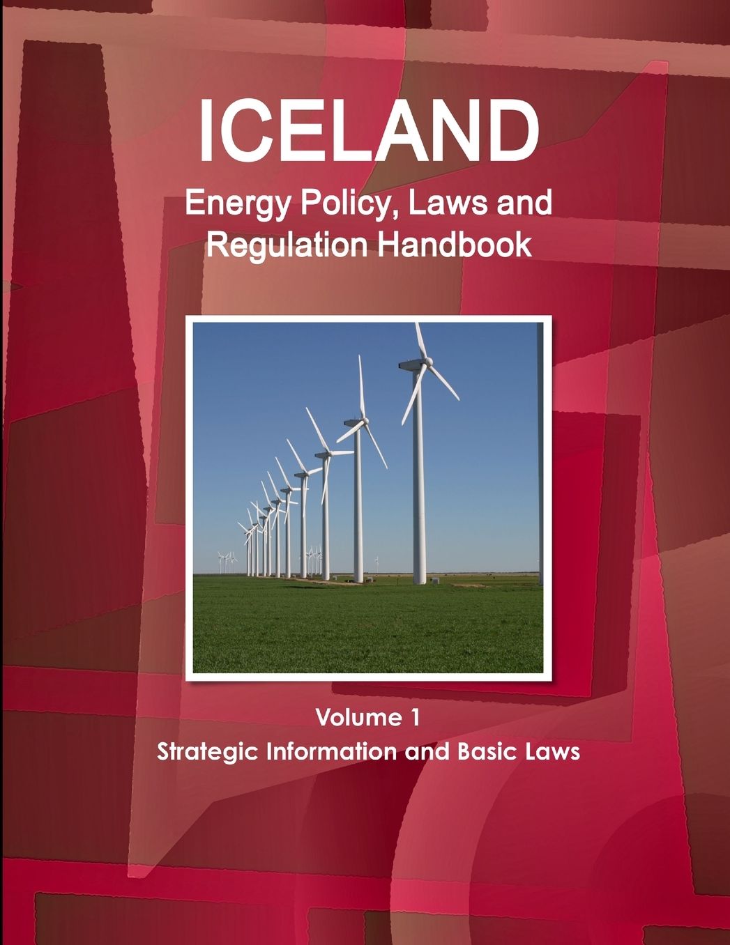 Iceland Energy Policy, Laws and Regulation Handbook