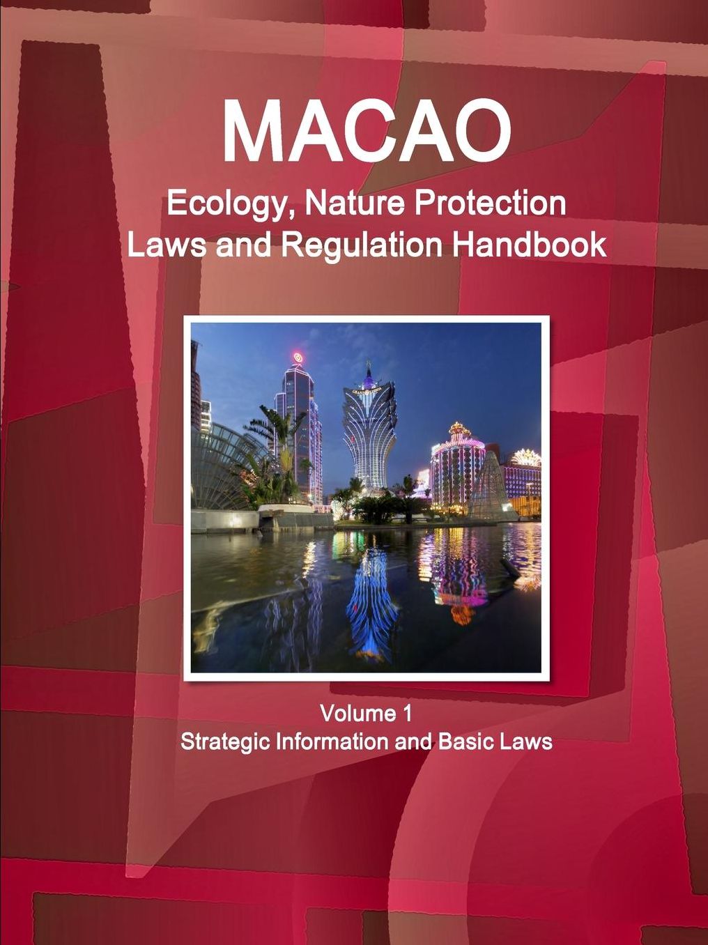 Macau Ecology and Nature Protection Laws and Regulation Handbook
