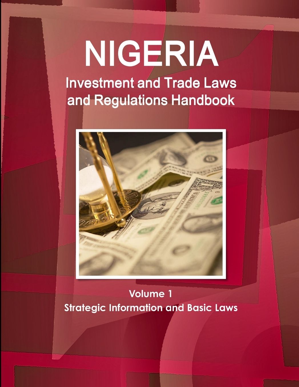 Nigeria Investment and Trade Laws and Regulations Handbook