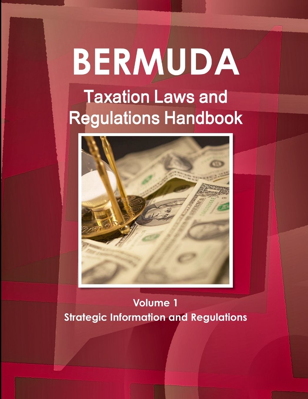 Bermuda Taxation Laws and Regulations Handbook