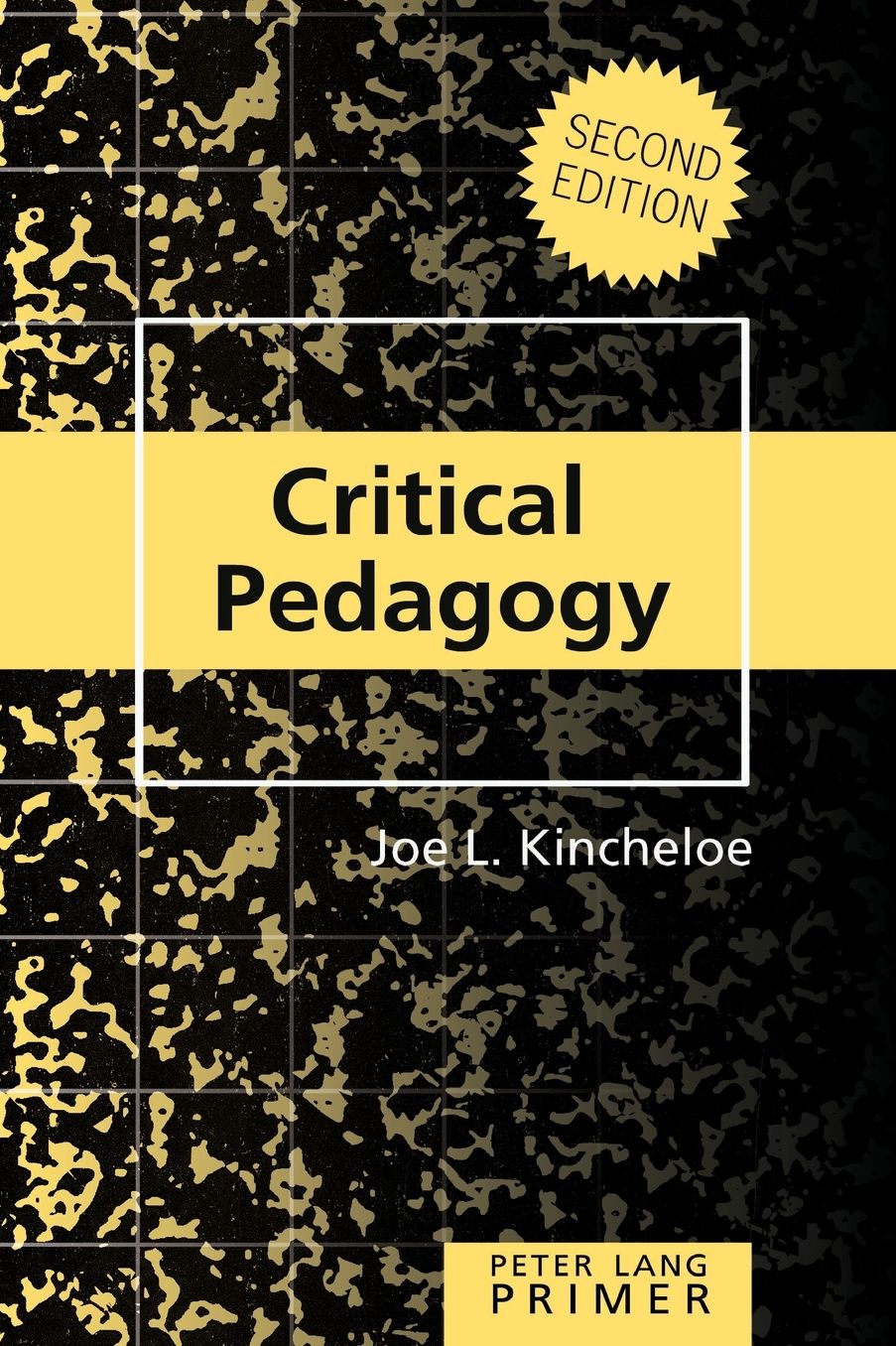 Critical Pedagogy Primer: Second Edition