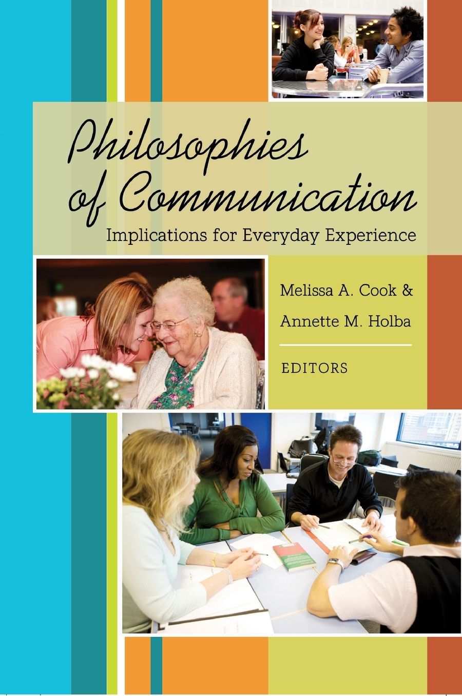Philosophies of Communication: Implications for Everyday Experience
