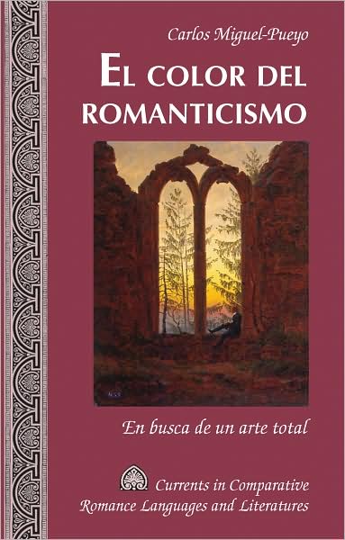 El Color Del Romanticismo: En Busca de un Arte Total