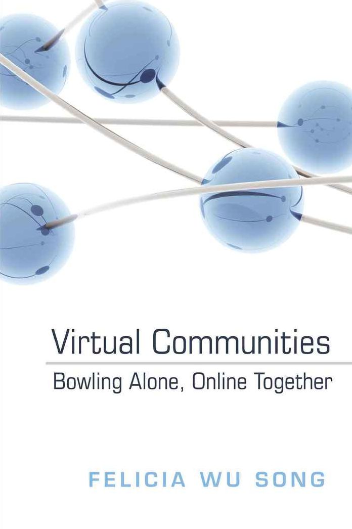 Virtual Communities: Bowling Alone, Online Together