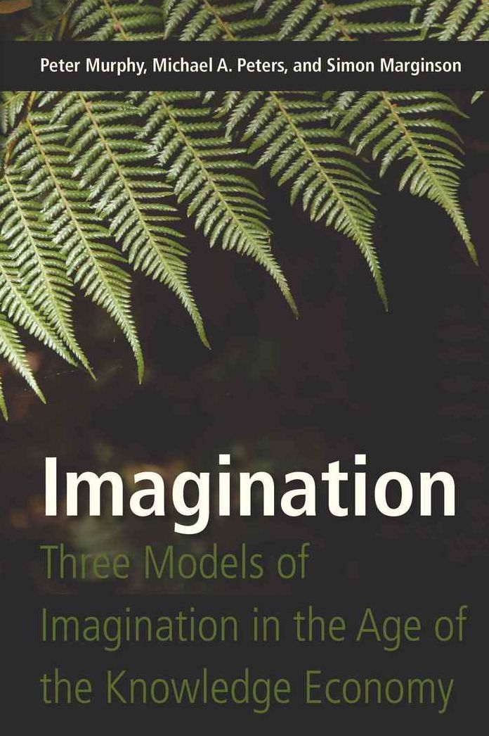 Imagination: Three Models of Imagination in the Age of the Knowledge Economy