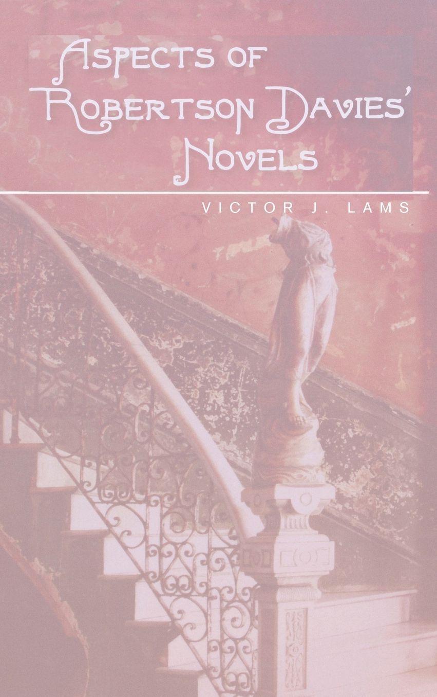Aspects of Robertson Davies' Novels