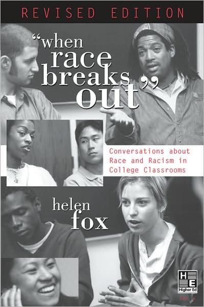 ''When Race Breaks Out:'' Conversations about Race and Racism in College Classrooms--Revised edition