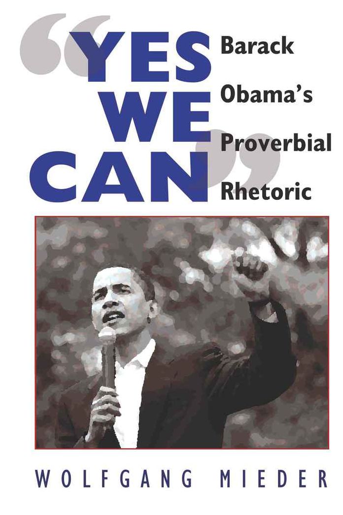 ''Yes We Can'': Barack Obama's Proverbial Rhetoric