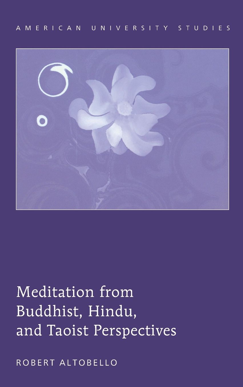 Meditation from Buddhist, Hindu, and Taoist Perspectives