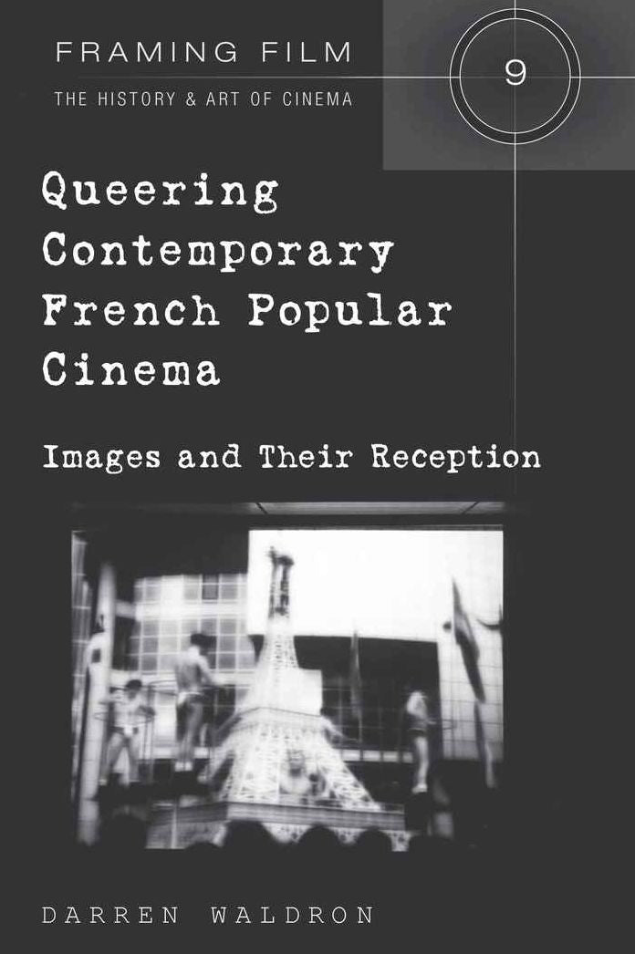 Queering Contemporary French Popular Cinema: Images and their Reception