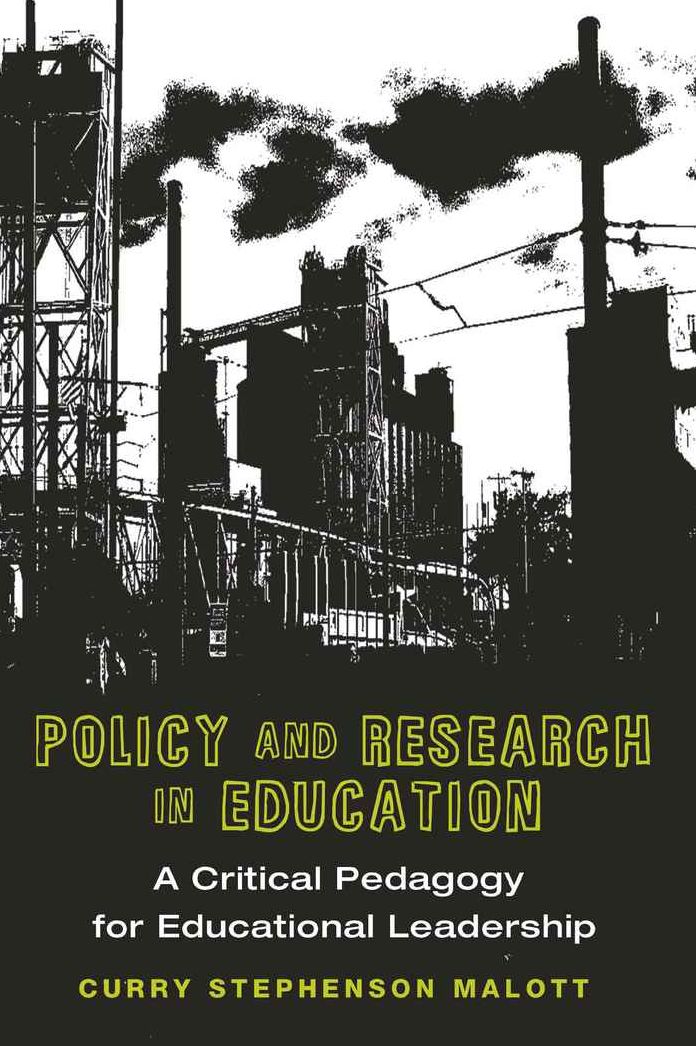 Policy and Research in Education: A Critical Pedagogy for Ed Leadership