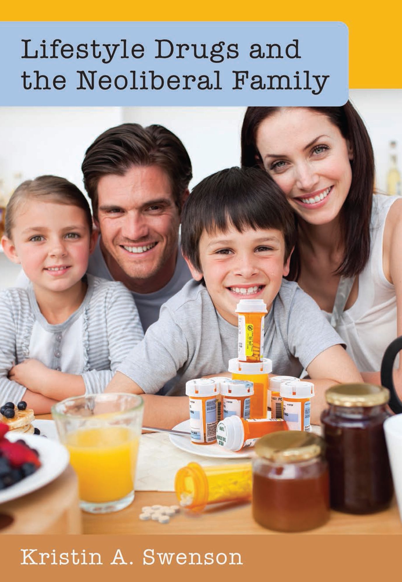 Lifestyle Drugs and the Neoliberal Family