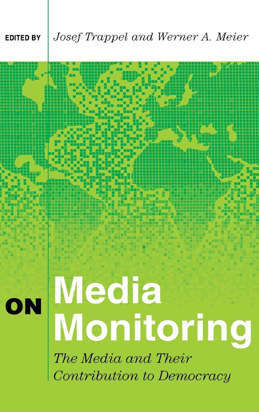 On Media Monitoring: The Media and Their Contribution to Democracy