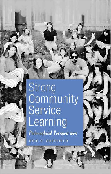 Strong Community Service Learning: Philosophical Perspectives