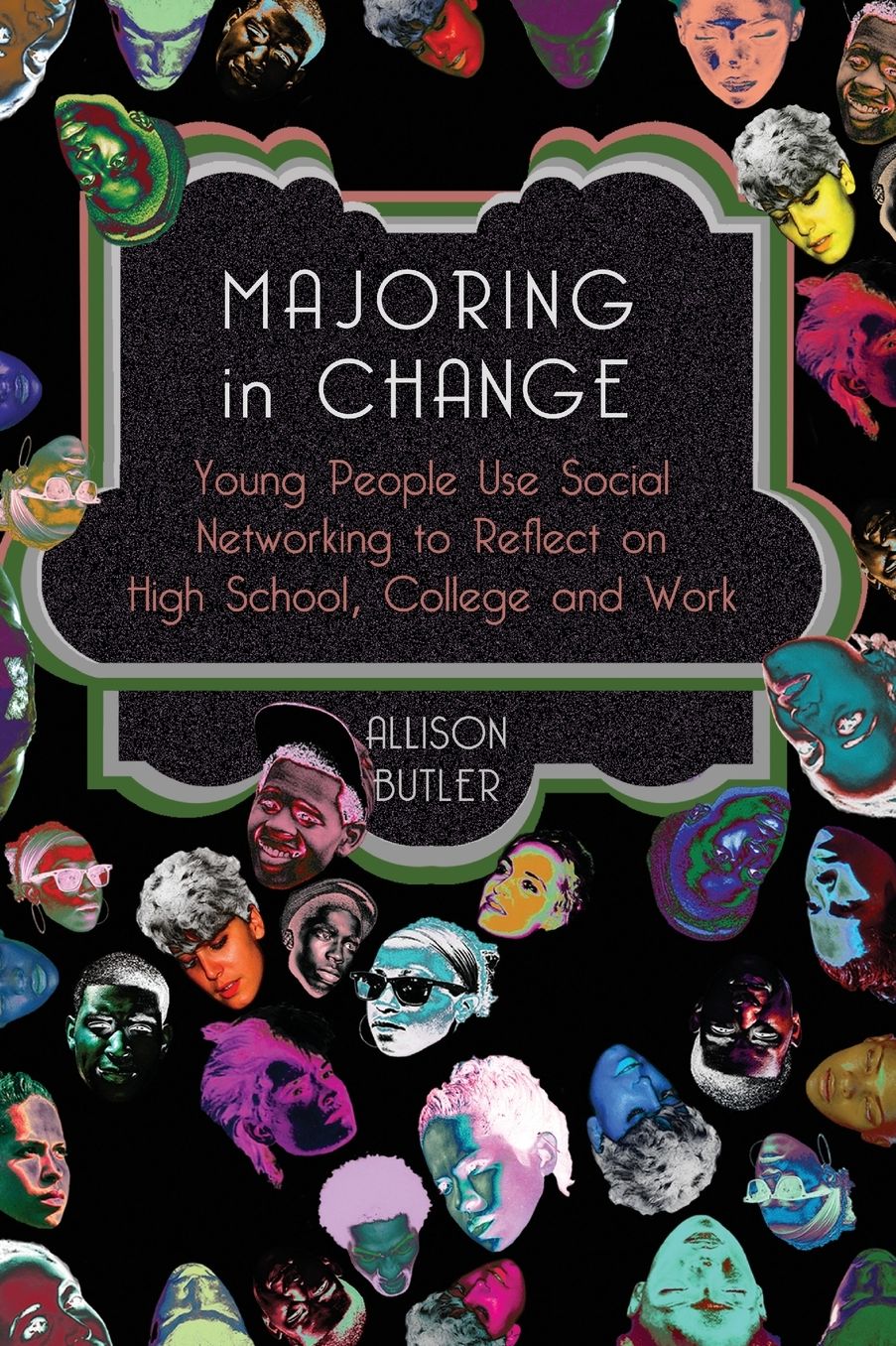 Majoring in Change: Young People Use Social Networking to Reflect on High School, College and Work