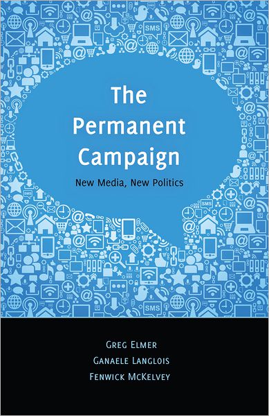 The Permanent Campaign: New Media, New Politics
