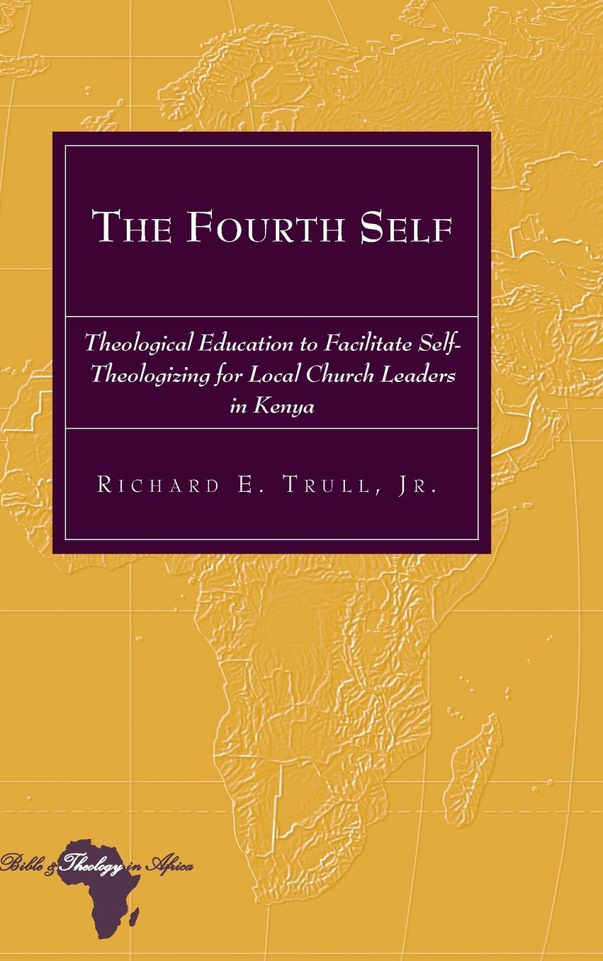 The Fourth Self: Theological Education to Facilitate Self-Theologizing for Local Church Leaders in Kenya