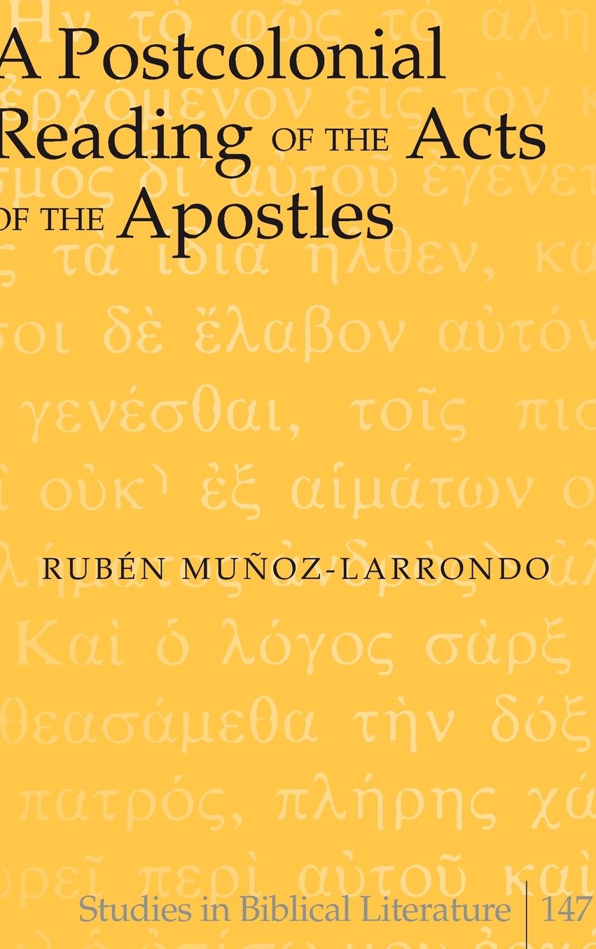 A Postcolonial Reading of the Acts of the Apostles