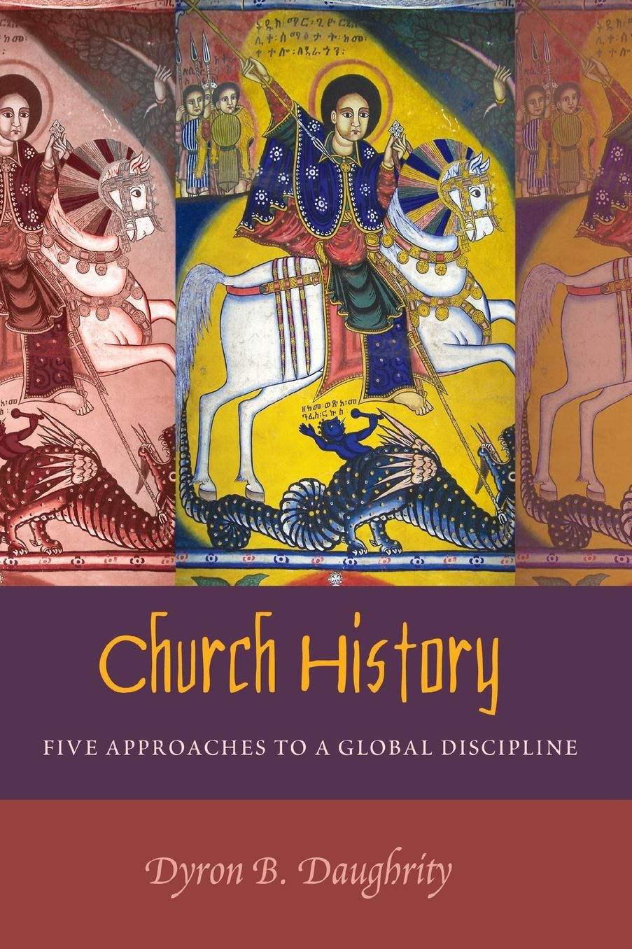 Church History: Five Approaches to a Global Discipline