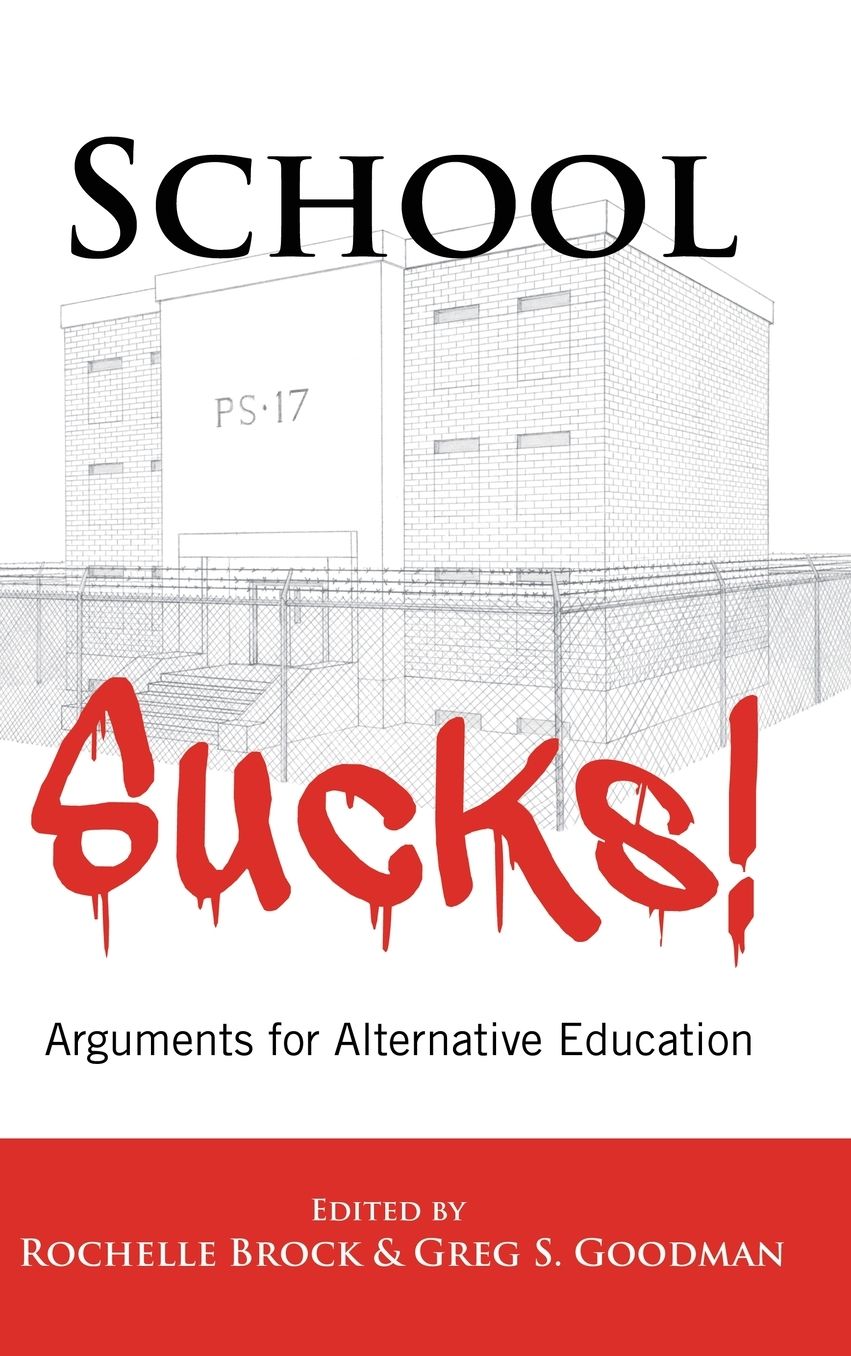 School Sucks! Arguments for Alternative Education