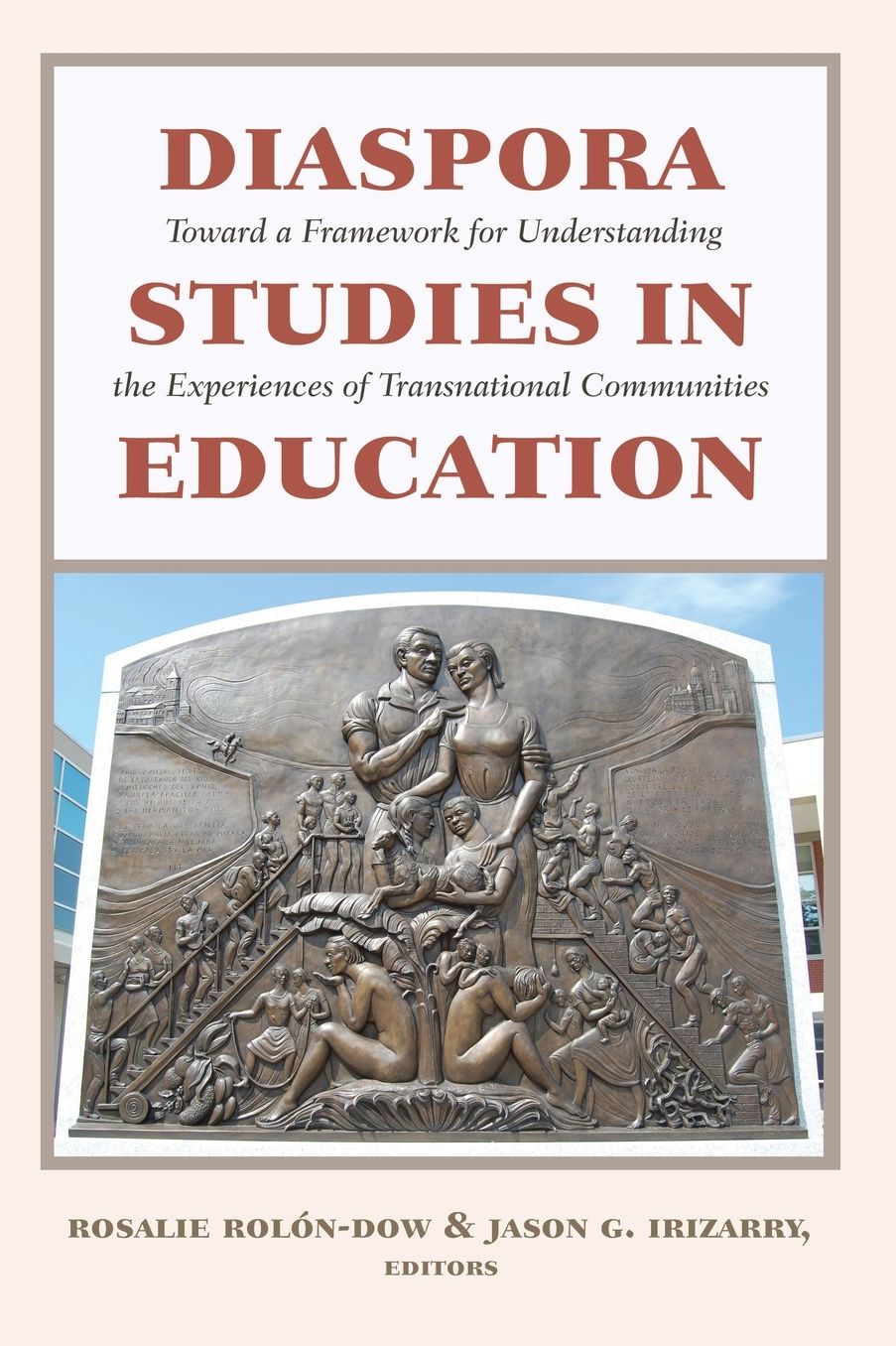 Diaspora Studies in Education: Toward a Framework for Understanding the Experiences of Transnational Communities