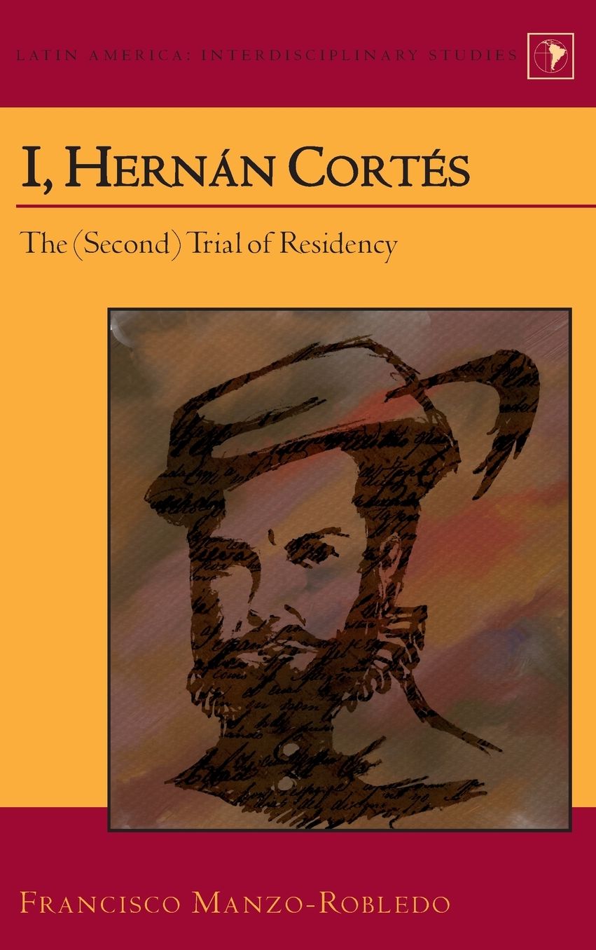 I, Hernan Cortes: The (Second) Trial of Residency