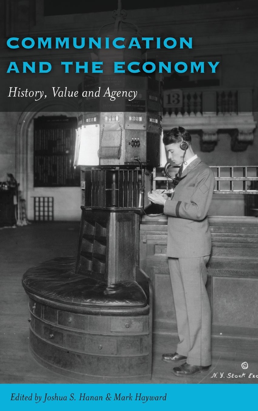 Communication and the Economy: History, Value and Agency