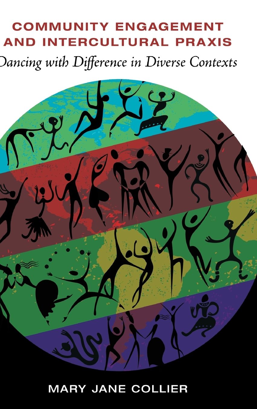 Community Engagement and Intercultural Praxis: Dancing with Difference in Diverse Contexts