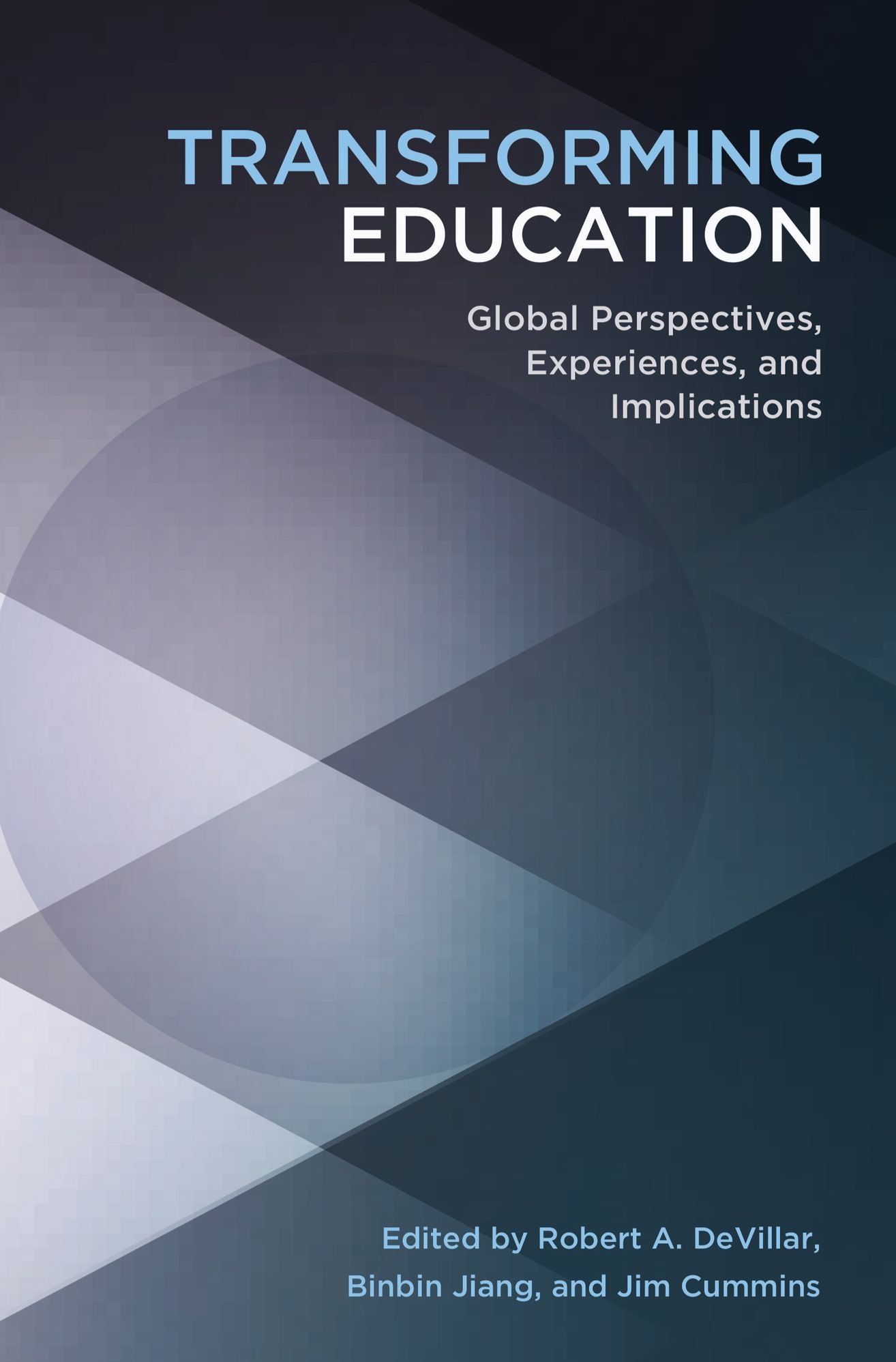 Transforming Education: Global Perspectives, Experiences and Implications