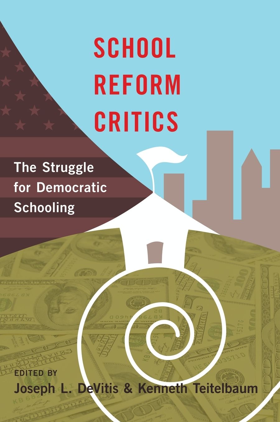 School Reform Critics: The Struggle for Democratic Schooling