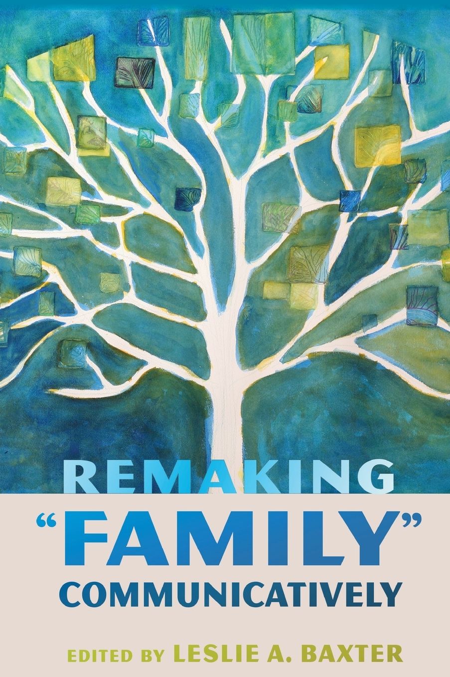 Remaking "Family" Communicatively