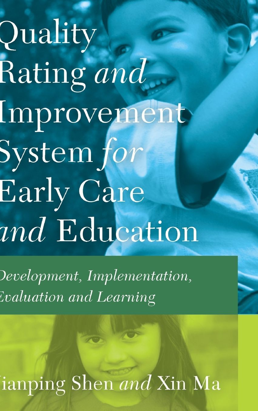 Quality Rating Improvement System for Early Care and Education: Development, Implementation, Evaluation and Learning