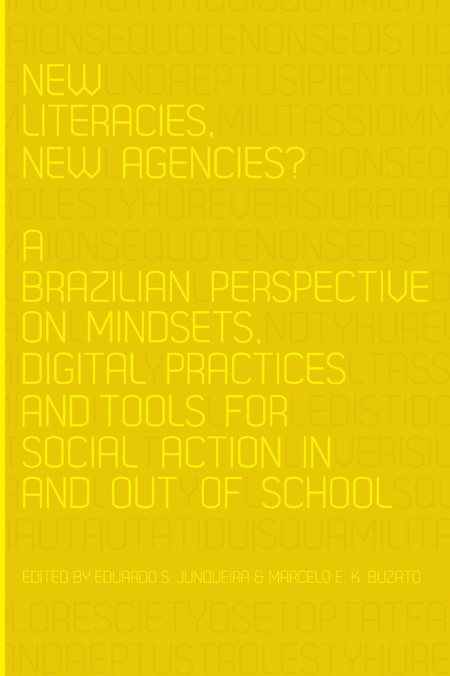 New Literacies, New Agencies? A Brazilian Perspective on Mindsets, Digital Practices and Tools for Social Action In and Out of School