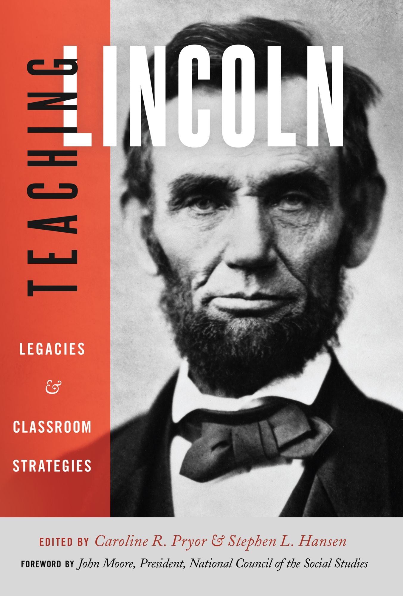 Teaching Lincoln: Legacies & Classroom Strategies