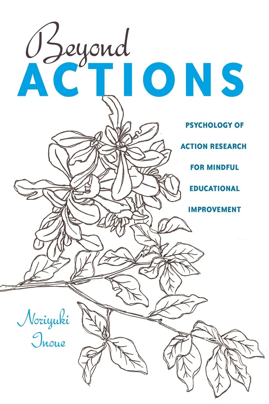 Beyond Actions: Psychology of Action Research for Mindful Educational Improvement