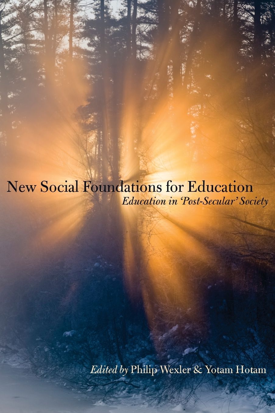 New Social Foundations for Education: Education in 'post Secular' Society
