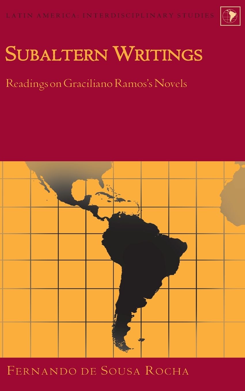 Subaltern Writings: Readings on Graciliano Ramos's Novels