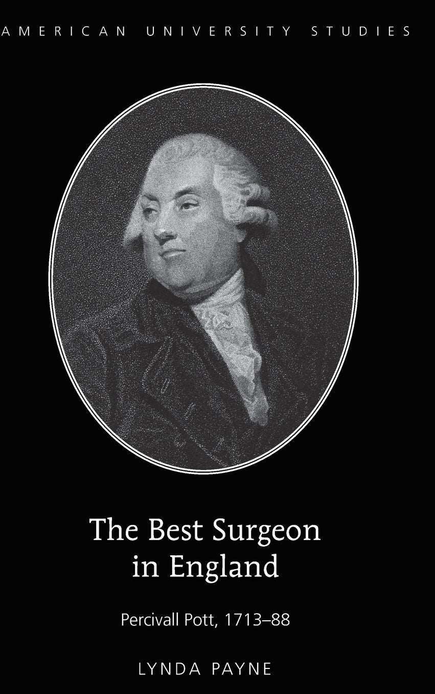 The Best Surgeon in England: Percivall Pott, 1713-88