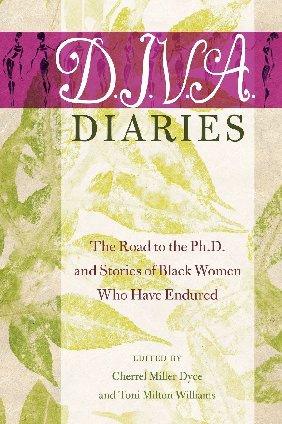 D.I.V.A. Diaries: The Road to the Ph.D. and Stories of Black Women Who Have Endured