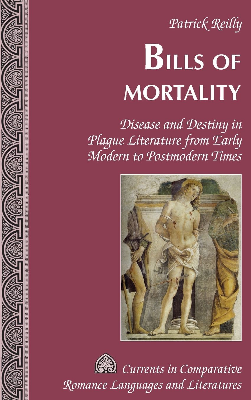 Bills of Mortality: Disease and Destiny in Plague Literature from Early Modern to Postmodern Times