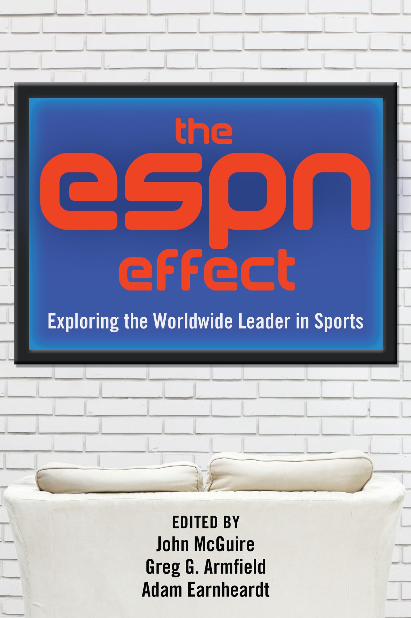 The ESPN Effect: Exploring the Worldwide Leader in Sports