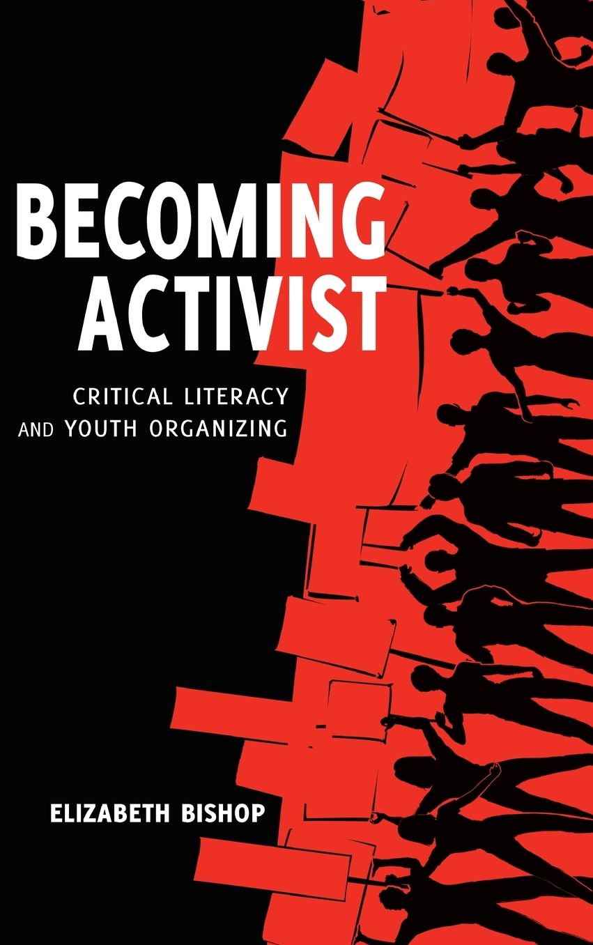 Becoming Activist: Critical Literacy and Youth Organizing