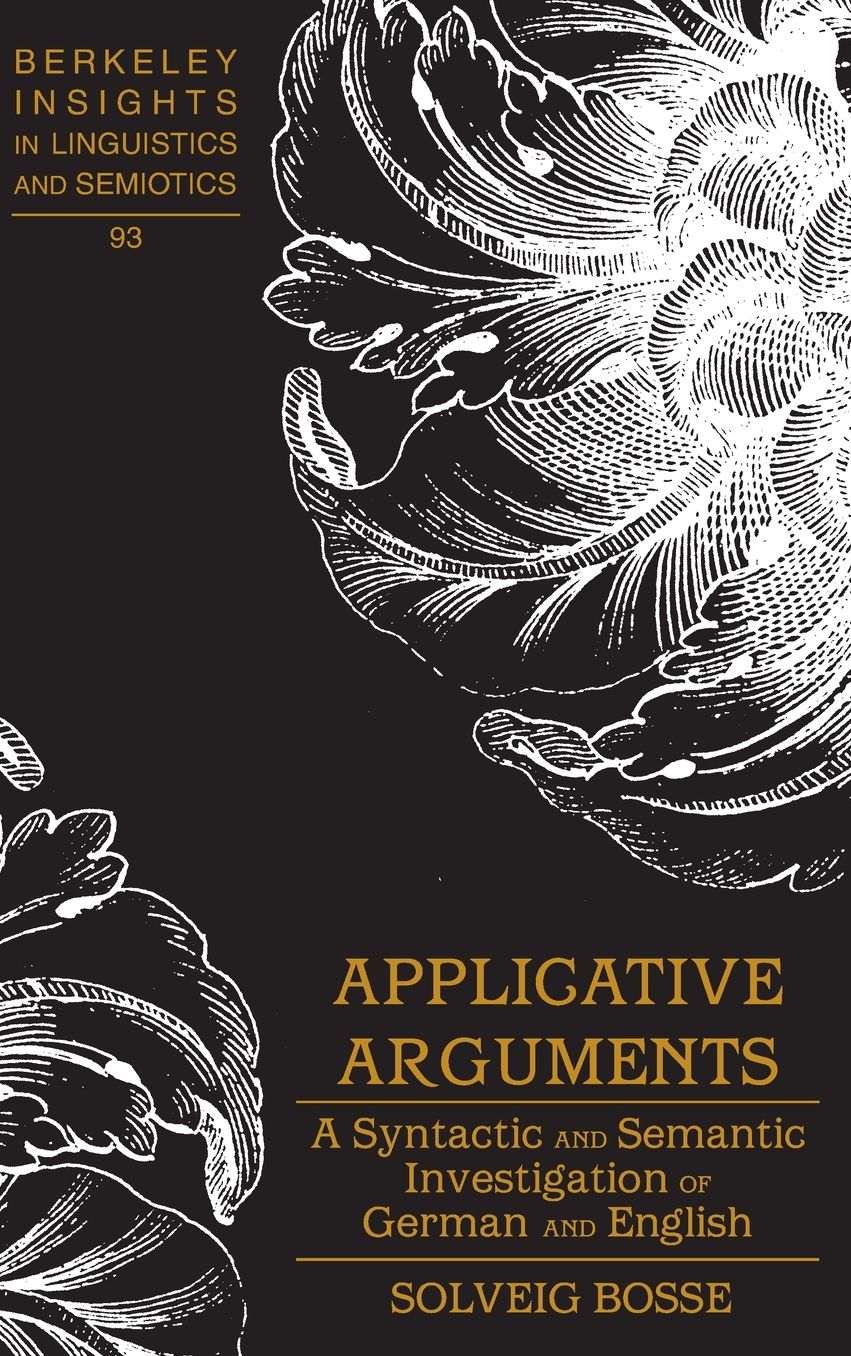 Applicative Arguments: A Syntactic and Semantic Investigation of German and English