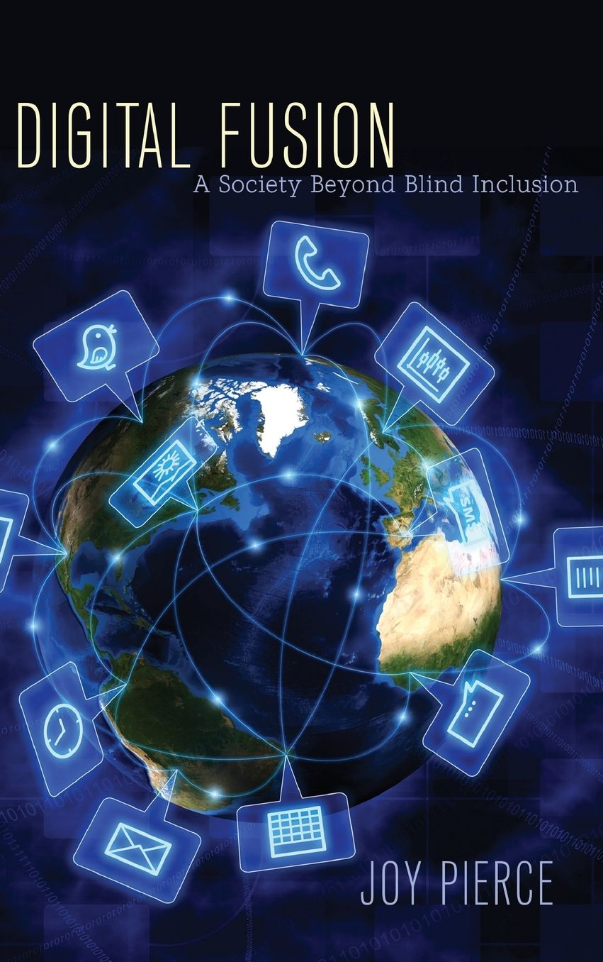 Digital Fusion: A Society Beyond Blind Inclusion