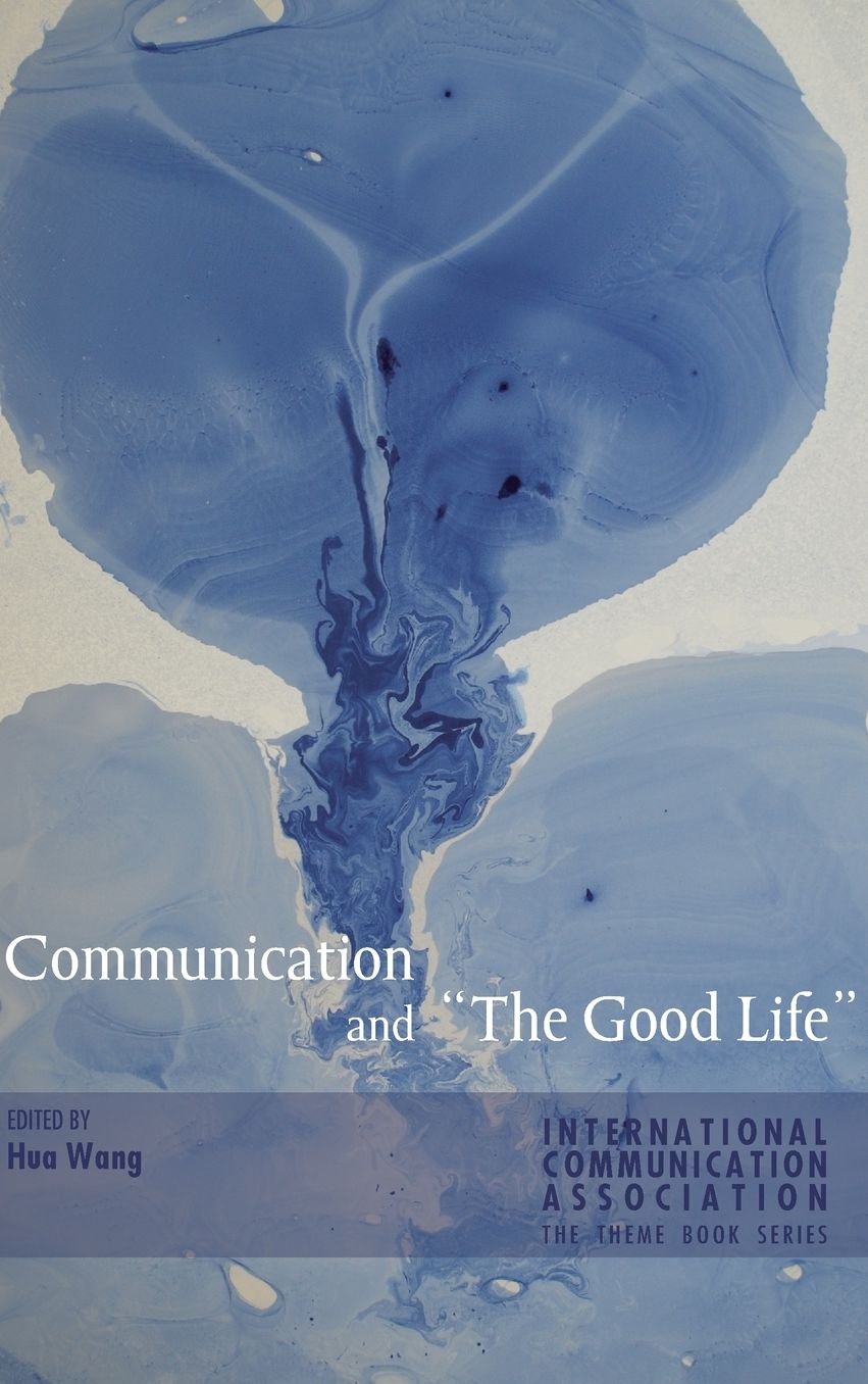 Communication and "The Good Life"