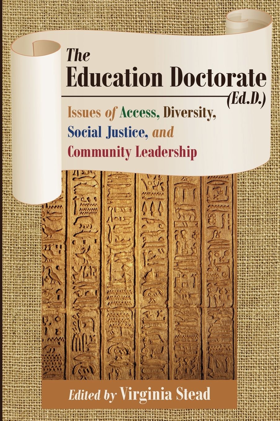 The Education Doctorate (Ed.D.): Issues of Access, Diversity, Social Justice, and Community Leadership