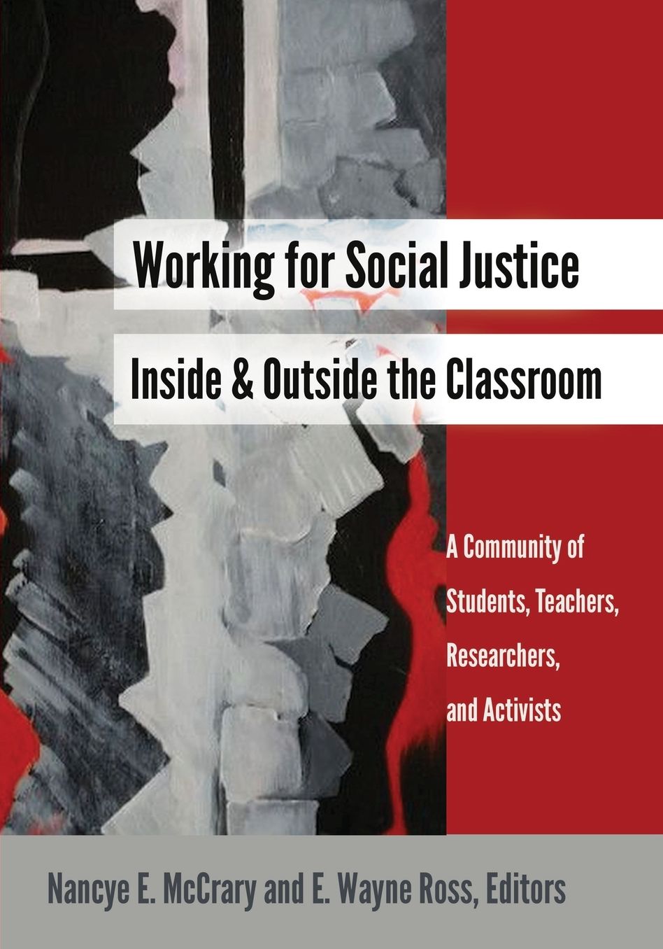 Working for Social Justice Inside and Outside the Classroom: A Community of Students, Teachers, Researchers, and Activists