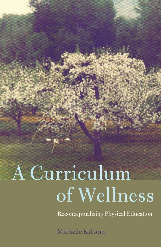 A Curriculum of Wellness: Reconceptualizing Physical Education